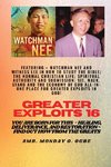 Greater Exploits - 16  Featuring - Watchman Nee and Witness Lee in How to Study the Bible; The ..