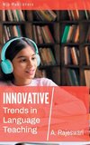 INNOVATIVE TRENDS IN LANGUAGE TEACHING