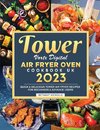 Tower Vortx Digital Air Fryer Oven Cookbook UK 2023