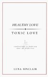 Healthy Love | Toxic Love