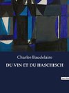 DU VIN ET DU HASCHISCH