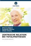 ZENTRISCHE RELATION BEI TOTALPROTHESEN