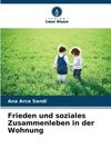 Frieden und soziales Zusammenleben in der Wohnung