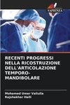 RECENTI PROGRESSI NELLA RICOSTRUZIONE DELL'ARTICOLAZIONE TEMPORO-MANDIBOLARE