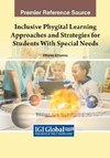 Inclusive Phygital Learning Approaches and Strategies for Students With Special Needs