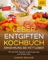 Leber entgiften Kochbuch ¿ Ernährung bei Fettleber