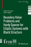 Boundary Value Problems and Hardy Spaces for Elliptic Systems with Block Structure