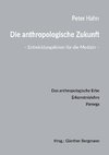 Die anthropologische Zukunft