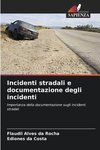 Incidenti stradali e documentazione degli incidenti