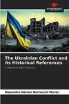 The Ukrainian Conflict and its Historical References