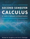 Second Semester Calculus for Students of Mathematics and Related Disciplines