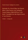 Giphantia; Or a View of What Has Passed, What Is Now Passing, And, During the Present Century, What Will Pass, in the World. Translated from the Original French, In Two Volumes