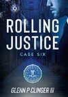 Rolling Justice - Case Six