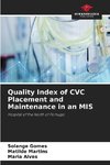 Quality Index of CVC Placement and Maintenance in an MIS