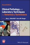 Clinical Pathology and Laboratory Techniques for Veterinary Technicians