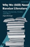Why We (Still) Need Russian Literature