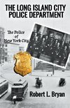 THE LONG ISLAND CITY POLICE DEPARTMENT