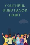 Youthful Substance Habit