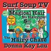 Surf Soup TV and the Magical Hair