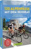 120 Alpenpässe mit dem Rennrad