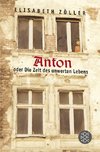 Anton oder Die Zeit des unwerten Lebens