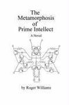 The Metamorphosis of Prime Intellect