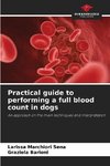 Practical guide to performing a full blood count in dogs