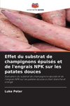 Effet du substrat de champignons épuisés et de l'engrais NPK sur les patates douces