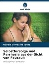 Selbstfürsorge und Parrhesia aus der Sicht von Foucault