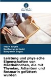 Leistung und phys-sche Eigenschaften von Masthähnchen, die mit Thymian, Adiantum und Rosmarin gefüttert wurden