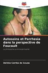 Autosoins et Parrhesia dans la perspective de Foucault