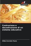 Costruzione e decostruzione di un sistema educativo