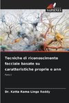 Tecniche di riconoscimento facciale basate su caratteristiche proprie e ann