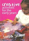 Skinner, S: Creative Activities for the Early Years