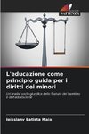 L'educazione come principio guida per i diritti dei minori