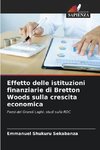 Effetto delle istituzioni finanziarie di Bretton Woods sulla crescita economica