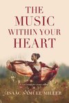 The Music Within Your Heart