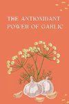 The Antioxidant Power of Garlic