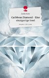 Carribean Diamond - Eine einzigartige Insel. Life is a Story - story.one