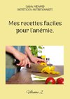 Mes recettes faciles pour l'anémie.