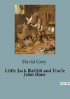 Little Jack Rabbit and Uncle John Hare