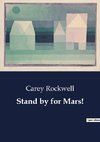 Stand by for Mars!