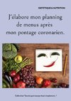 J'élabore mon planning de menus après mon pontage coronarien.