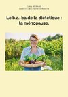 Le b.a.-ba de la diététique : la ménopause.