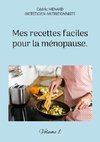 Mes recettes faciles pour la ménopause.