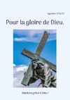 Pour la gloire de Dieu.