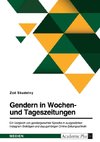 Gendern in Wochen- und Tageszeitungen. Ein Vergleich von gendergerechter Sprache in ausgewählten Instagram-Beiträgen und dazugehörigen Online-Zeitungsartikeln