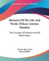 Memoirs Of The Life And Works Of Jean Antoine Houdon