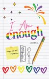 I AM ENOUGH (A Journal)