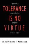 Tolerance is no Virtue